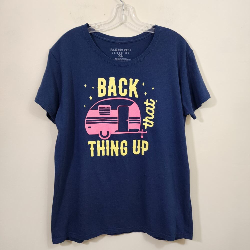 Farm Fed Clothing Back that thing up Camper graphic t-shirt woman's‎ size XL